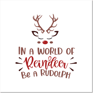 In a World of Reindeer. Be a Rudolph Posters and Art